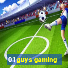 01 guys gaming